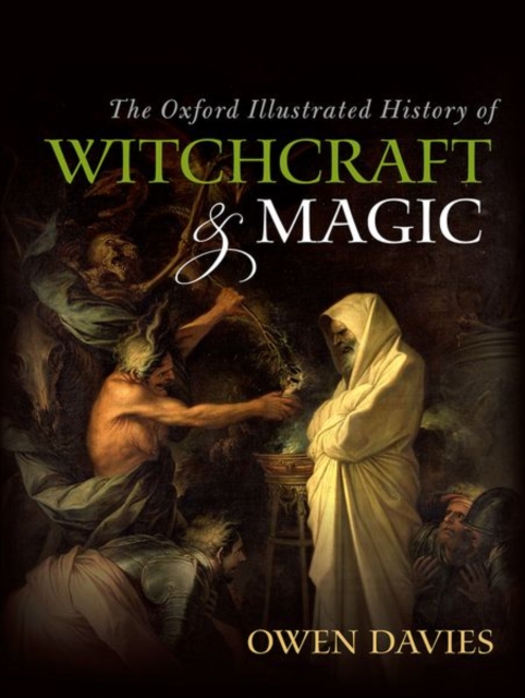 The Oxford Illustrated History of Witchcraft and Magic, Paperback / softback Book