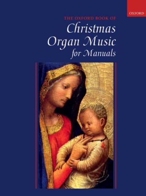 Oxford Book of Christmas Organ Music for Manuals, Paperback / softback Book