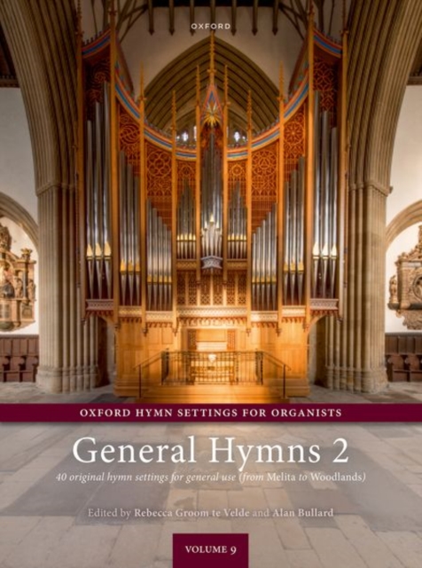 Oxford Hymn Settings for Organists: General Hymns 2 : 40 original pieces on general hymns (from Melita to Woodlands), Sheet music Book