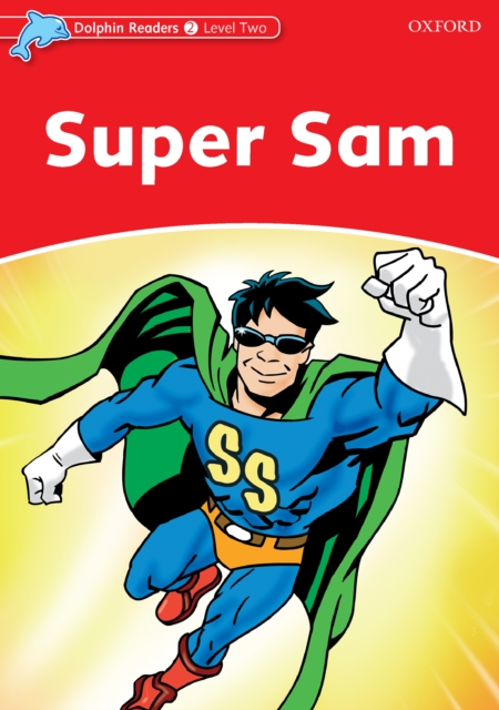 Super Sam (Dolphin Readers Level 2), PDF eBook