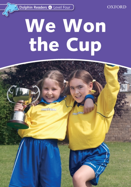 We Won the Cup (Dolphin Readers Level 4), PDF eBook