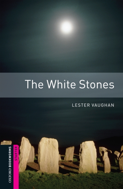 The White Stones Starter Level Oxford Bookworms Library, EPUB eBook