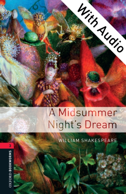 A Midsummer Night's Dream - With Audio Level 3 Oxford Bookworms Library, EPUB eBook