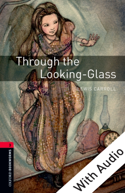 Through the Looking-Glass - With Audio Level 3 Oxford Bookworms Library, EPUB eBook