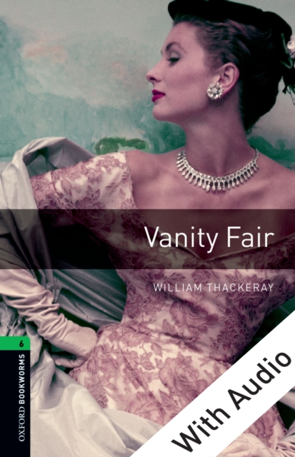 Vanity Fair - With Audio Level 6 Oxford Bookworms Library, EPUB eBook