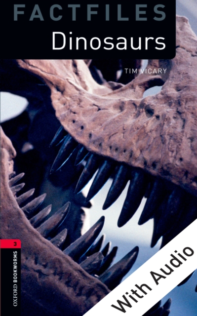 Dinosaurs - With Audio Level 3 Factfiles Oxford Bookworms Library, EPUB eBook