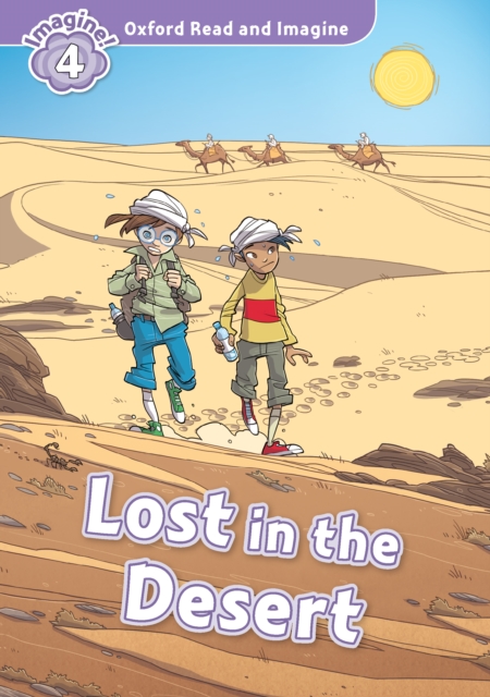 Lost in the Desert (Oxford Read and Imagine Level 4), PDF eBook