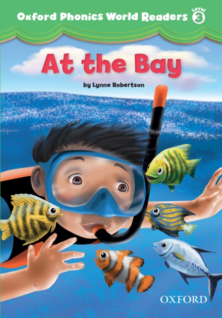 At the Bay (Oxford Phonics World Readers Level 3), PDF eBook