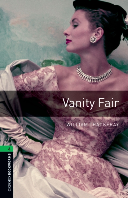 Vanity Fair Level 6 Oxford Bookworms Library, EPUB eBook