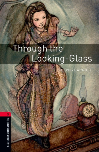 Through the Looking-Glass Level 3 Oxford Bookworms Library, EPUB eBook