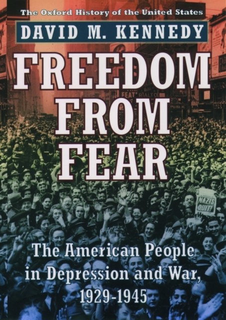 Freedom from Fear : The American People in Depression and War 1929-1945, Paperback / softback Book
