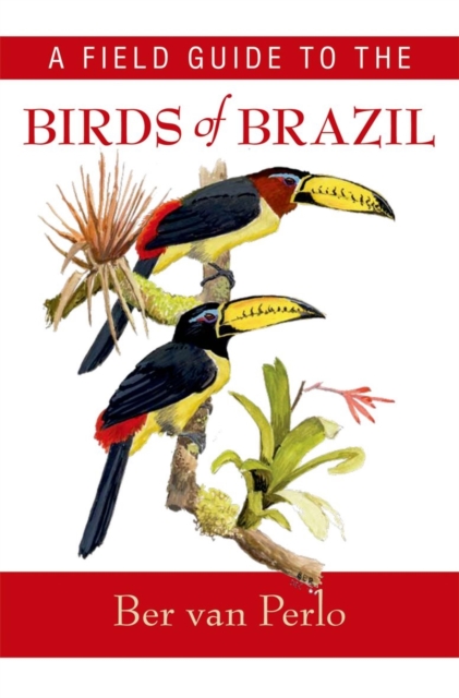 A Field Guide to the Birds of Brazil, Paperback / softback Book