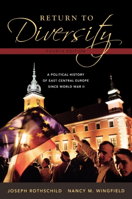 Return to Diversity : A Political History of East Central Europe Since World War II, Paperback / softback Book
