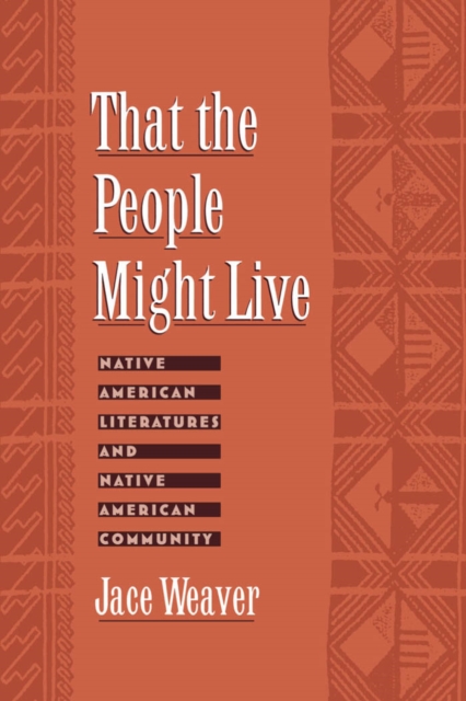 That the People Might Live : Native American Literatures and Native American Community, PDF eBook