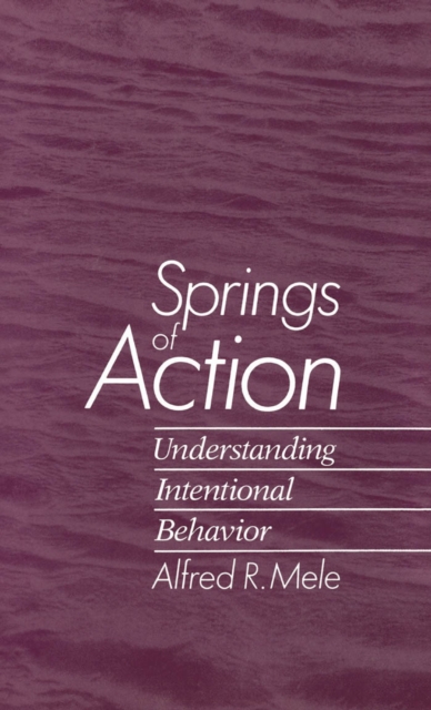 Springs of Action : Understanding Intentional Behavior, PDF eBook