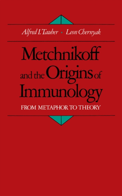 Metchnikoff and the Origins of Immunology : From Metaphor to Theory, PDF eBook