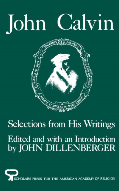 John Calvin : Selections from His Writings, PDF eBook