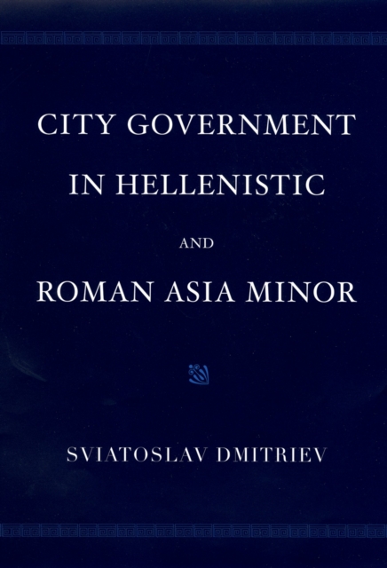 City Government in Hellenistic and Roman Asia Minor, PDF eBook