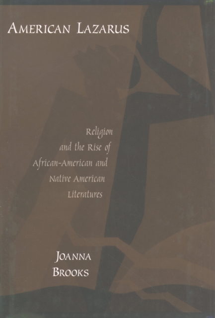 American Lazarus : Religion and the Rise of African American and Native American Literatures, PDF eBook