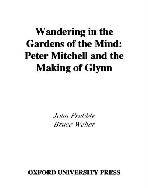 Wandering in the Gardens of the Mind : Peter Mitchell and the Making of Glynn, PDF eBook
