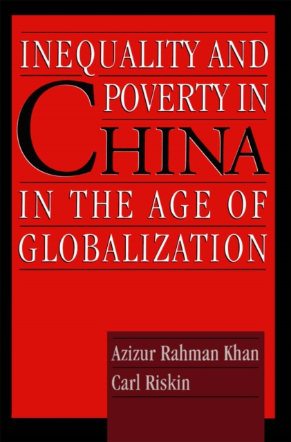 Inequality and Poverty in China in the Age of Globalization, PDF eBook