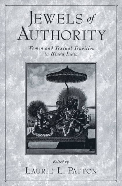 Jewels of Authority : Women and Textual Tradition in Hindu India, PDF eBook