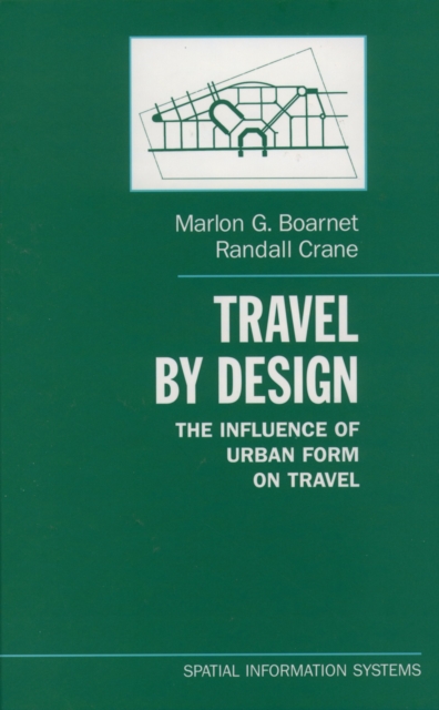 Travel by Design : The Influence of Urban Form on Travel, PDF eBook