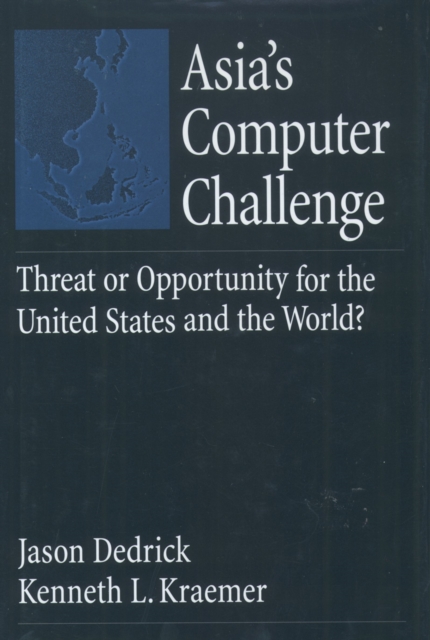Asia's Computer Challenge : Threat or Opportunity for the United States and the World?, PDF eBook
