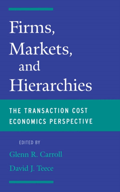 Firms, Markets and Hierarchies : The Transaction Cost Economics Perspective, PDF eBook