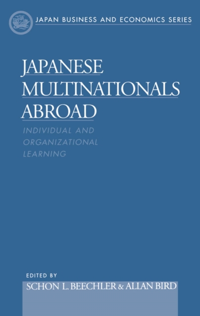 Japanese Multinationals Abroad : Individual and Organizational Learning, PDF eBook