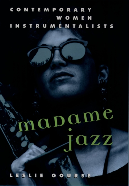Madame Jazz : Contemporary Women Instrumentalists, PDF eBook