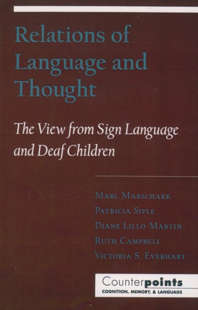 Relations of Language and Thought : The View from Sign Language and Deaf Children, PDF eBook