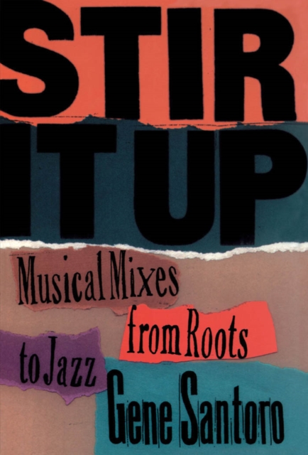 Stir It Up : Musical Mixes from Roots to Jazz, PDF eBook