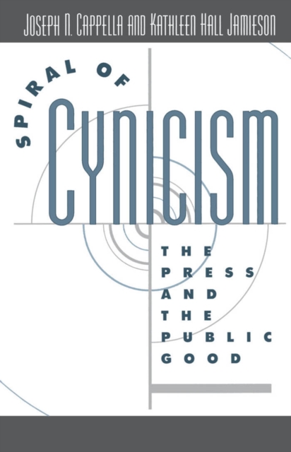 Spiral of Cynicism : The Press and the Public Good, PDF eBook