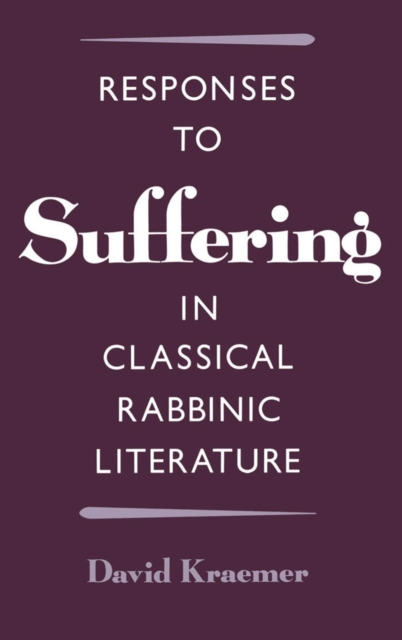 Responses to Suffering in Classical Rabbinic Literature, PDF eBook