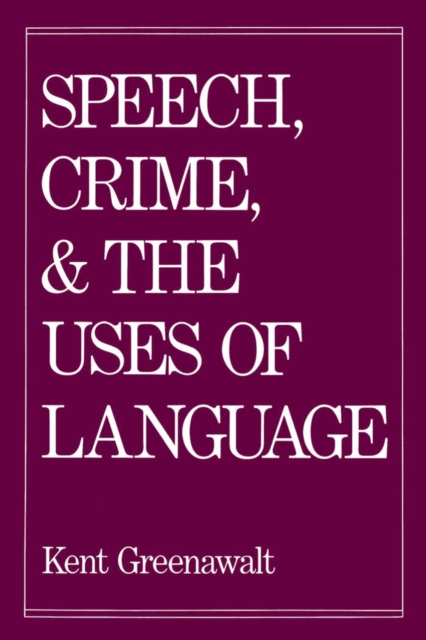 Speech, Crime, and the Uses of Language, PDF eBook