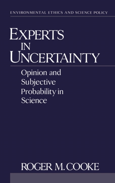 Experts in Uncertainty : Opinion and Subjective Probability in Science, PDF eBook