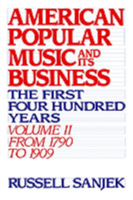 American Popular Music and Its Business : The First Four Hundred Years, PDF eBook
