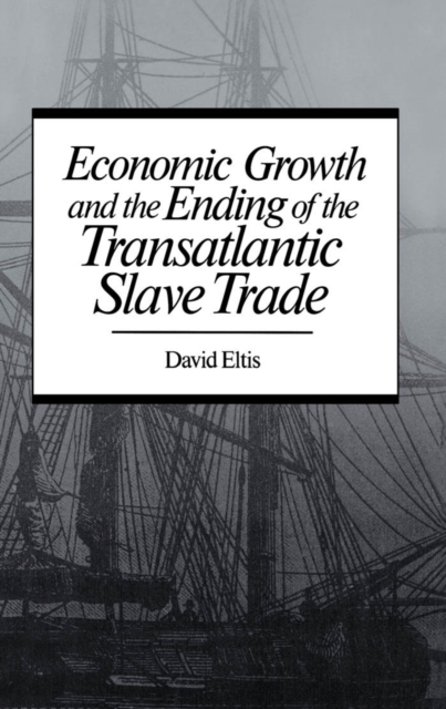 Economic Growth and the Ending of the Transatlantic Slave Trade, PDF eBook