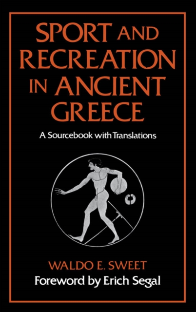 Sport and Recreation in Ancient Greece : A Sourcebook with Translations, PDF eBook