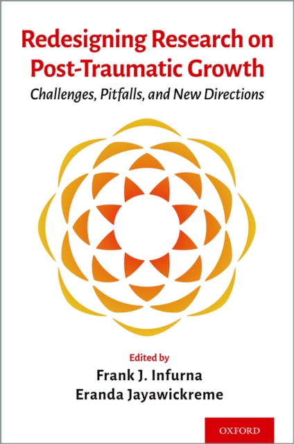 Redesigning Research on Post-Traumatic Growth : Challenges, Pitfalls, and New Directions, EPUB eBook