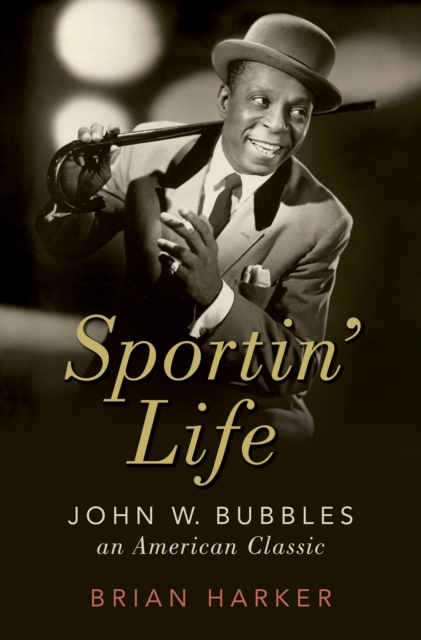 Sportin' Life : John W. Bubbles, An American Classic, EPUB eBook