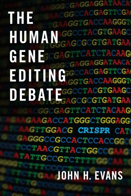 The Human Gene Editing Debate, PDF eBook