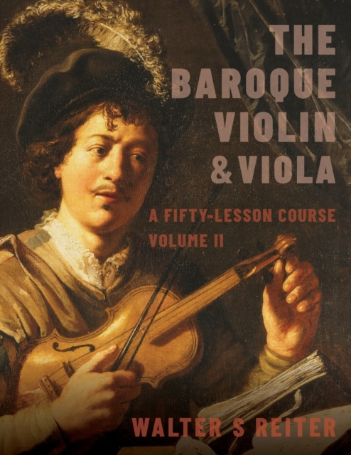 The Baroque Violin & Viola, vol. II : A Fifty-Lesson Course, Paperback / softback Book