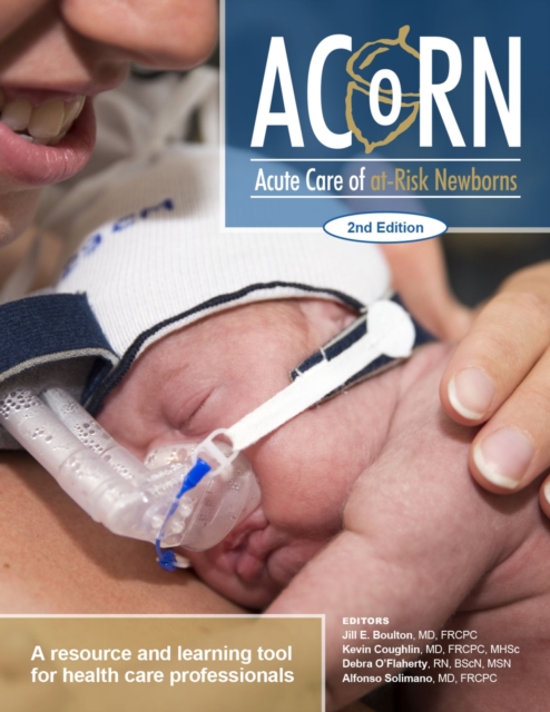 ACoRN: Acute Care of at-Risk Newborns : A Resource and Learning Tool for Health Care Professionals, PDF eBook