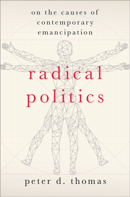 Radical Politics : On the Causes of Contemporary Emancipation, PDF eBook