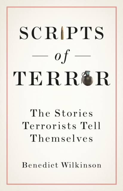 Scripts of Terror : The Stories Terrorists Tell Themselves, PDF eBook