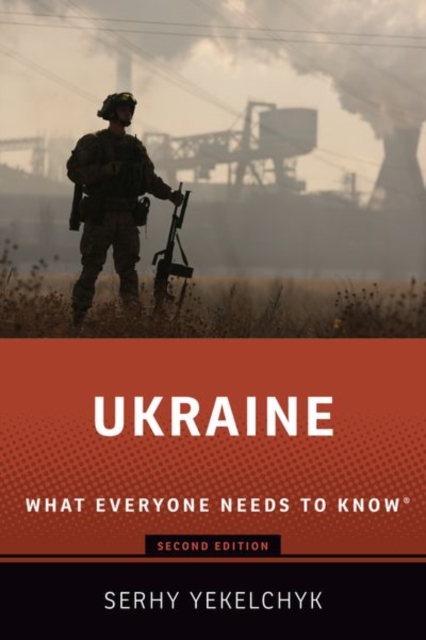 Ukraine : What Everyone Needs to Know®, Paperback / softback Book