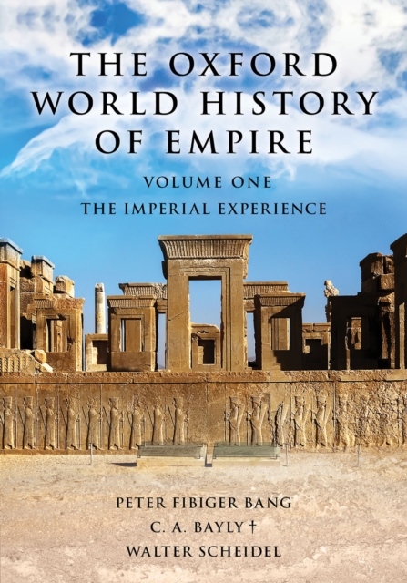 The Oxford World History of Empire : Volume One: The Imperial Experience, EPUB eBook