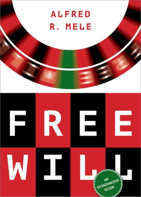 Free Will : An Opinionated Guide, Hardback Book